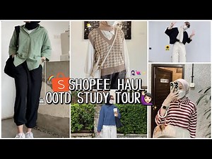 SHOPEE HAUL OOTD CASUAL HIJAB FRIENDLY✨ | OOTD STUDY TOUR!!