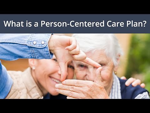 What is a Person-Centered Care Plan?