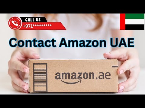 Amazon UAE Contact Number & Customer Service Guide