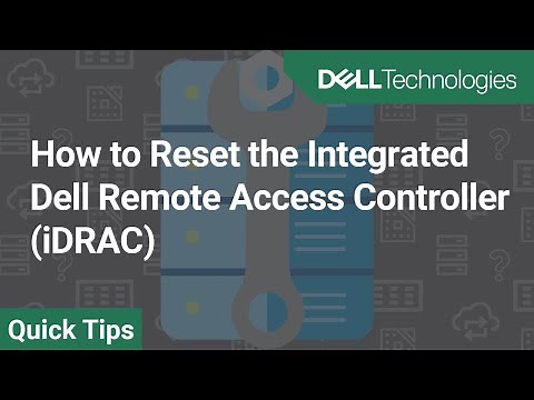How to Reset the Integrated Dell Remote Access Controller (iDRAC)