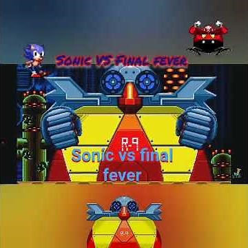 Sonic vs final fever. Sonic CD restored