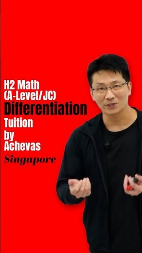 H2 Math Tuition by Achevas | Differentiation - Singapore A-Level #singaporemath