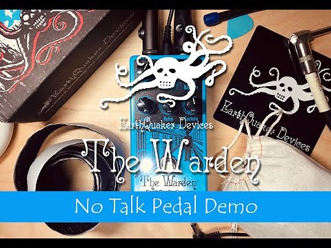EarthQuaker Devices: The Warden - Optical Compressor | No Talk Pedal Demo.