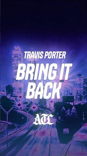 Travis Porter - Bring it Back (Lyrics)