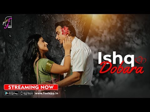 ISHQ DOBARA Part 2 | Official Trailer | Web Series | Streaming Now on FEEL App