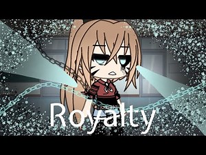 Royalty|Gacha Life Music Video|