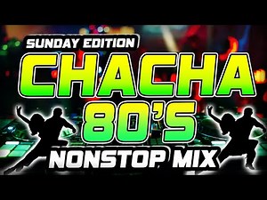 SPECIAL CHACHA SUNDAY EDITION MEDLEY 80'S | CHACHA WORKOUT MIX