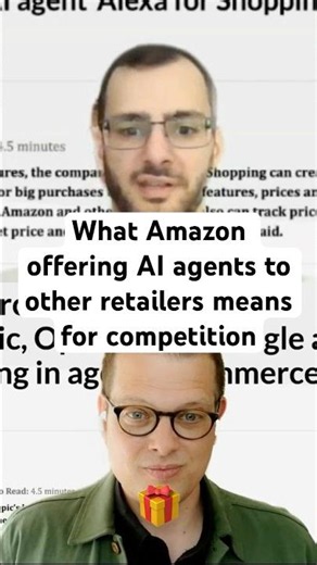 🤖🎁 What Amazon Offering AI Agents to Other Retailers Means for Competition?