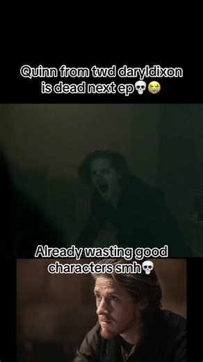 Quinn from twd daryl dixon death scene #twd #twddd #twddaryldixon #quinntwd #adamnagaitis