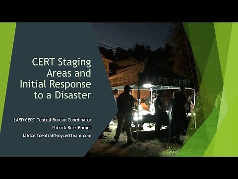 Part 1 of 3 - CERT Staging Areas and Initial Response to a Disaster: Introduction