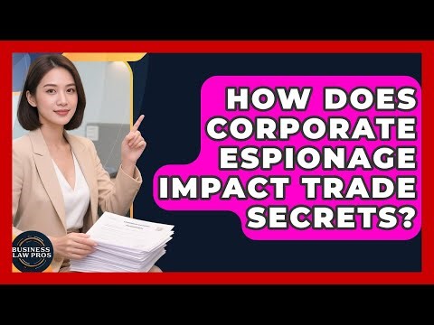 How Does Corporate Espionage Impact Trade Secrets? - Business Law Pros