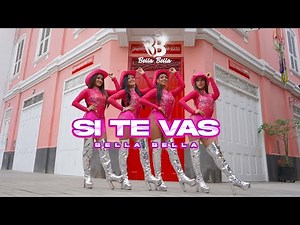 Bella Bella - Si Te Vas ( 2025 ) | Video Oficial