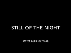 Whitesnake - Still of the night - Guitar backing track (with Vocal)