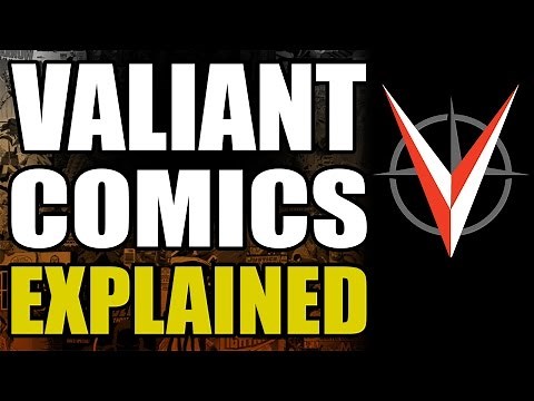 Valiant Comics Explained