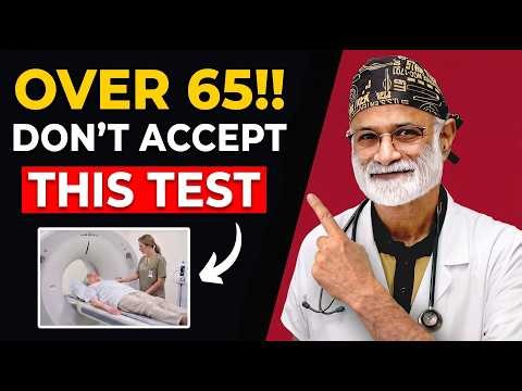 5 Medical Checkups I'd NEVER Get After 65 — Doctor Explains | DR Pardip