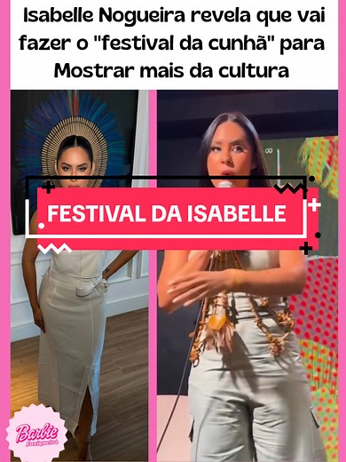 Isabelle vai fazer um festival para mostrar ainda mais a cultura do amazonas #babados #famosos #isabellenogueira