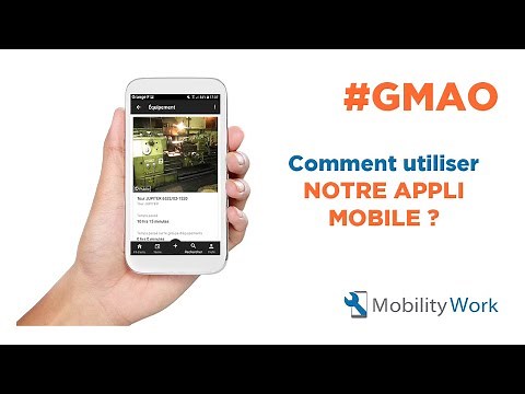 Application Mobile de Gestion Maintenance - Logiciel de GMAO Mobility Work