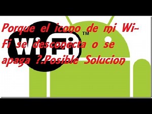 Haga esto si el icono de Wi-Fi en su android se desconecta o se apaga de forma intermitente