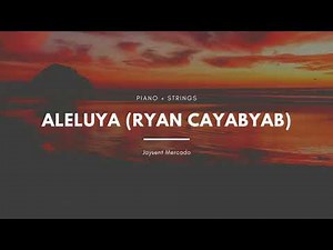 Aleluya (Ryan Cayabyab) Piano + Strings