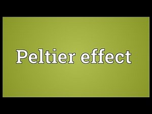 Peltier effect Meaning