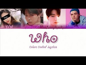 BTS, Lauv & You {Karaoke Duet} - 'Who' (Color Coded Lyrics _Eng)