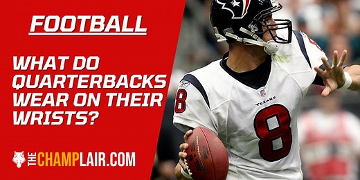 What Do Quarterbacks Wear on Their Wrists? [Answered]
