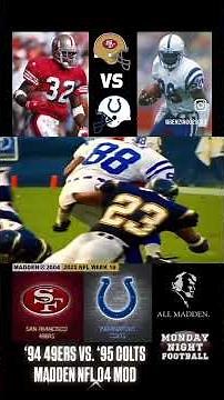 Madden NFL 2004 Mod - 1994 San Francisco 49ers vs. 1995 Indianapolis Colts | 2025 NFL Week 16