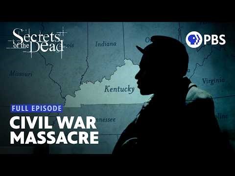 The Civil War's Lost Massacre | Full Episode | Secrets of the Dead | PBS