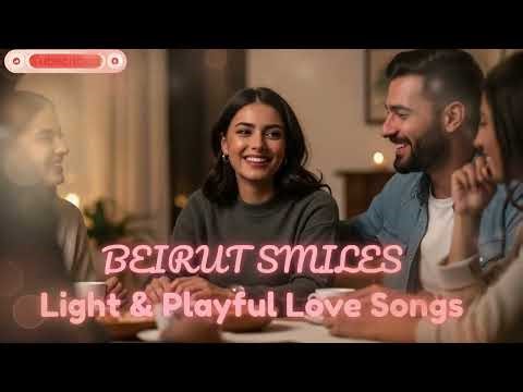 Lebanese Light Pop Love Music ☕ | Romantic Beirut Pop for Happy Hearts