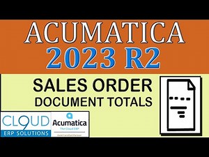 Acumatica 2023 R2 - Sales Order Form totals and changes