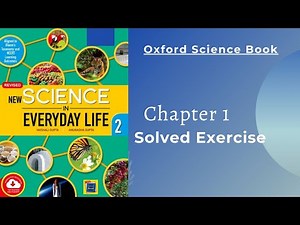 Class 2 Chapter 1 | Oxford Science Book | Solved Exercise
