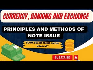 CURRENCY, BANKING & EXCHANGE(Principles of Note Issue)- BBA, BCOM,BCOM(H),MCOM,MBA,NET