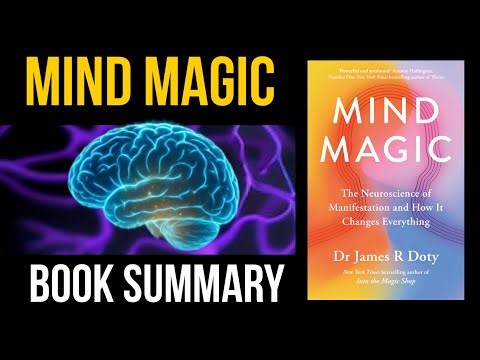 Mind Magic by James R. Doty | Book Summary: The Neuroscience of Manifestation