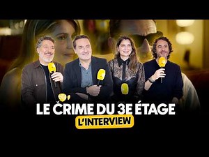 L'INTERVIEW - LE CRIME DU 3E ÉTAGE (Gilles Lellouche, Laetitia Casta, Guillaume Gallienne...)