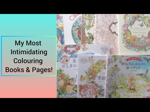 My Most Intimidating Colouring Books and Pages! Why am I Avoiding Them? | Adult Colouring
