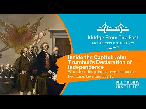 Inside the Capitol: John Trumbull’s Declaration of Independence | BRIdge from the Past