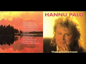 HANNU PALO VAPAA KULKEMAAN