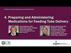 Preparing and Administering Medications (Medication Via Enteral Feeding Tubes Part 4)