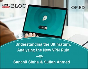 Understanding the Ultimatum: Analysing the New VPN Rules