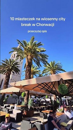 10 miasteczek w Chorwacji idealnych na wiosenny city break (blisko lotnisk) #croatia #travel #city