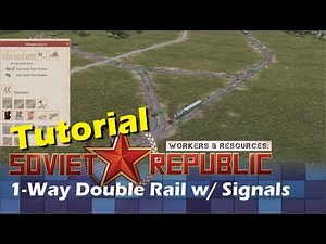 Double Rail Train Tutorial - Workers and Resources: Soviet Republic