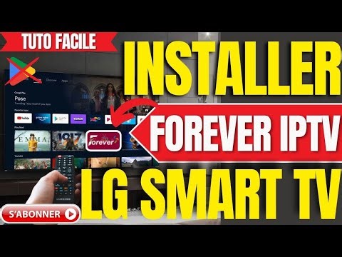 Comment Installer Forever IPTV sur LG Smart TV (Tutoriel 2026)