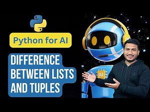 Difference between Lists and Tuples | Python for AI #33