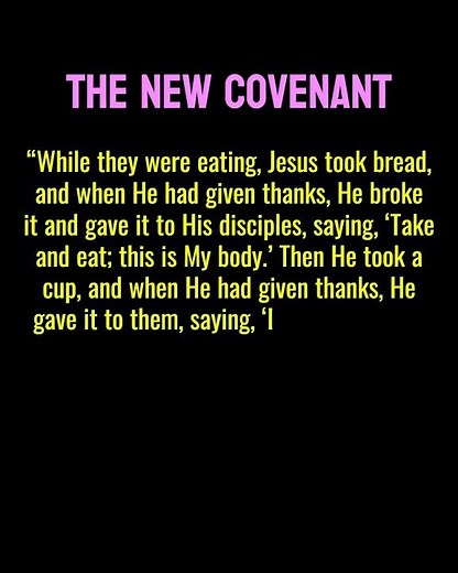 The New Covenant - Matthew 26:26–28 (NIV)