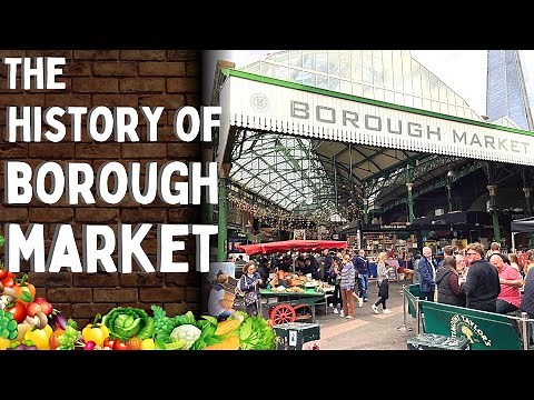 The History of Borough Market, SE1