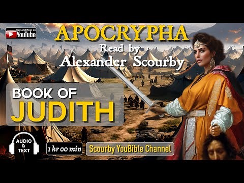4 | The APOCRYPHA | Read by Alexander Scourby | Book of Judith | God is Spirit, Truth and Love.