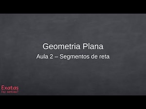 Aula 2 - Segmentos de reta