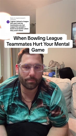 Bowling Mindset: Dealing with Negative Teammates