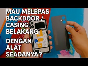 CARA MELEPAS BACKDOOR / CASING BELAKANG HP (SAMSUNG A05)
