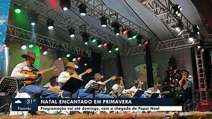 Natal encantado em Primavera: Programação vai até domingo, com a chegada do Papai Noel